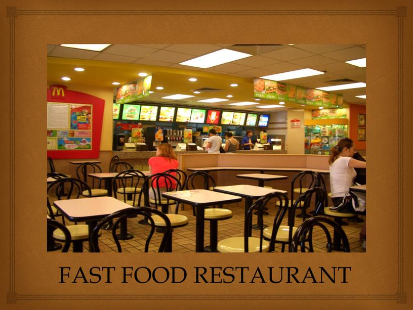 FAST FOOD RESTAURANT