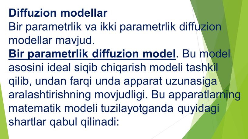 Diffuzion modellar Bir parametrlik va ikki parametrlik diffuzion modellar mavjud