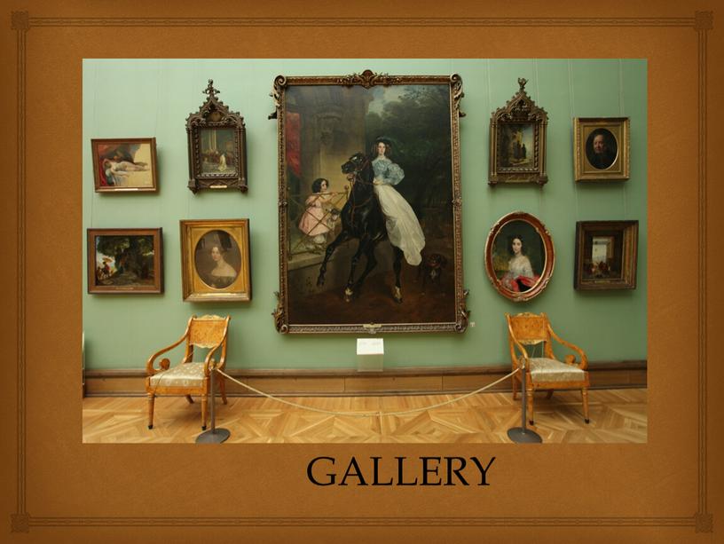 GALLERY