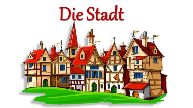 Die Stadt