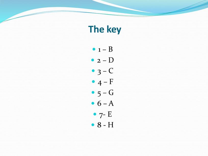 The key 1 – B 2 – D 3 – C 4 – F 5 –