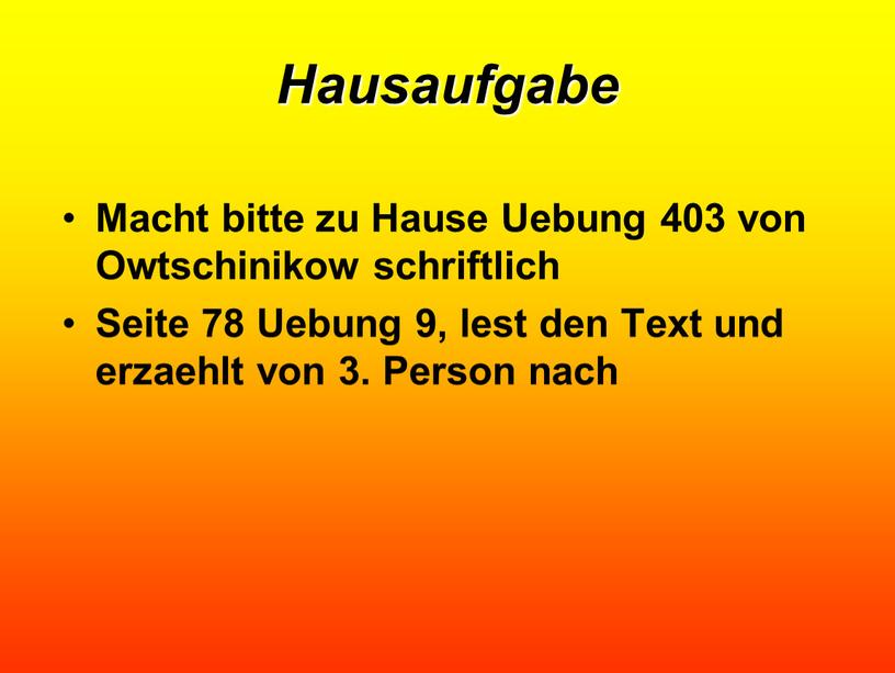 Hausaufgabe Macht bitte zu Hause