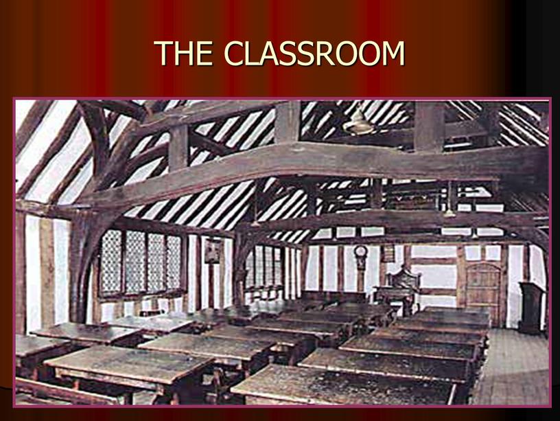 THE CLASSROOM