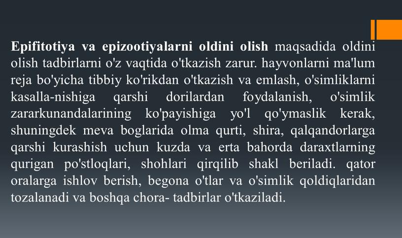 Epifitotiya va epizootiyalarni oldini olish maqsadida oldini olish tadbirlarni o'z vaqtida o'tkazish zarur