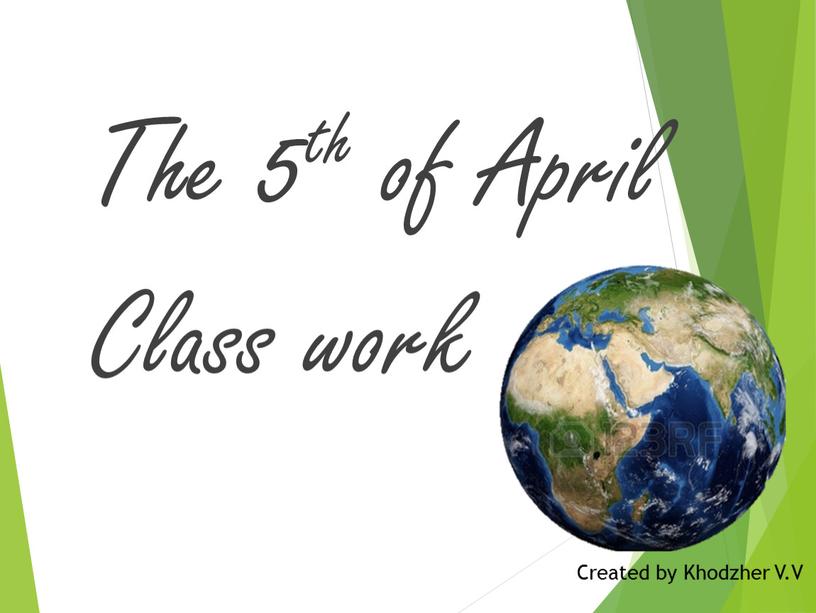 The 5th of April Class work Created by