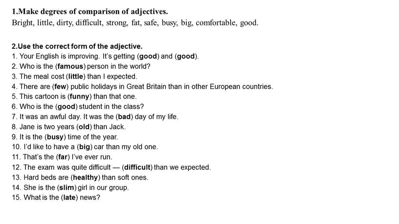 Make degrees of comparison of adjectives