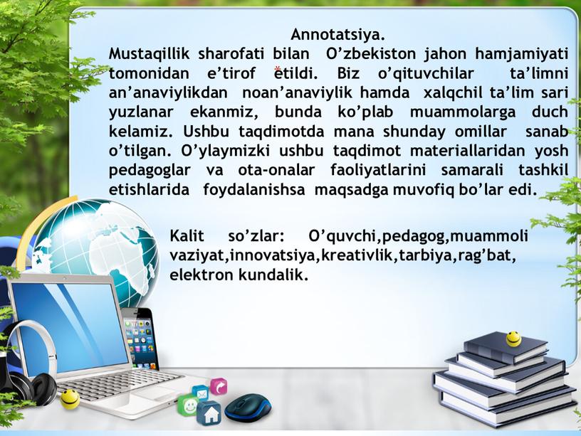 Annotatsiya. Mustaqillik sharofati bilan