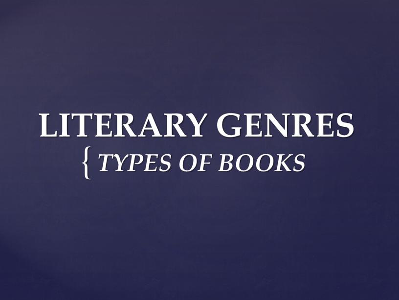 LITERARY GENRES TYPES OF BOOKS