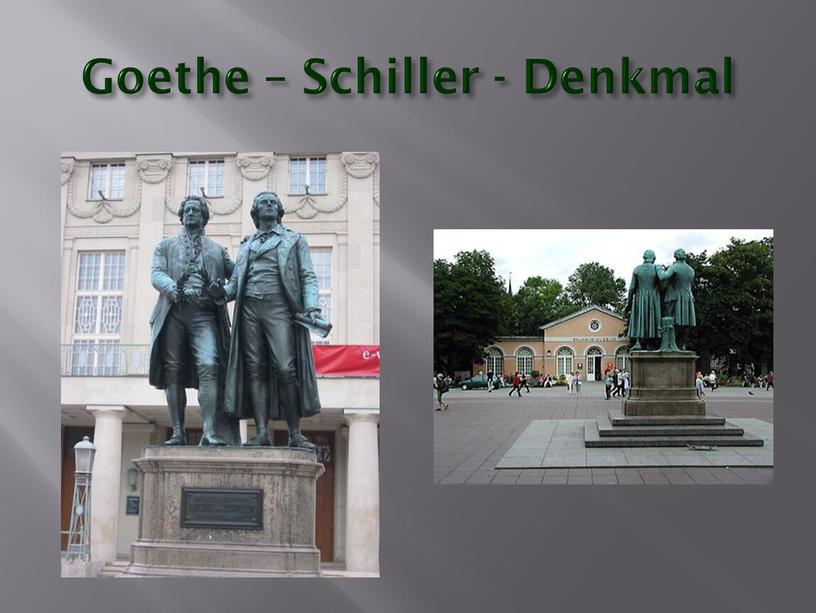Goethe – Schiller - Denkmal