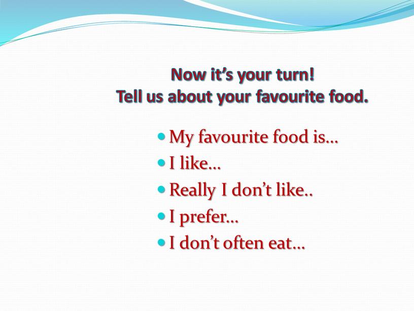 Now it’s your turn! Tell us about your favourite food