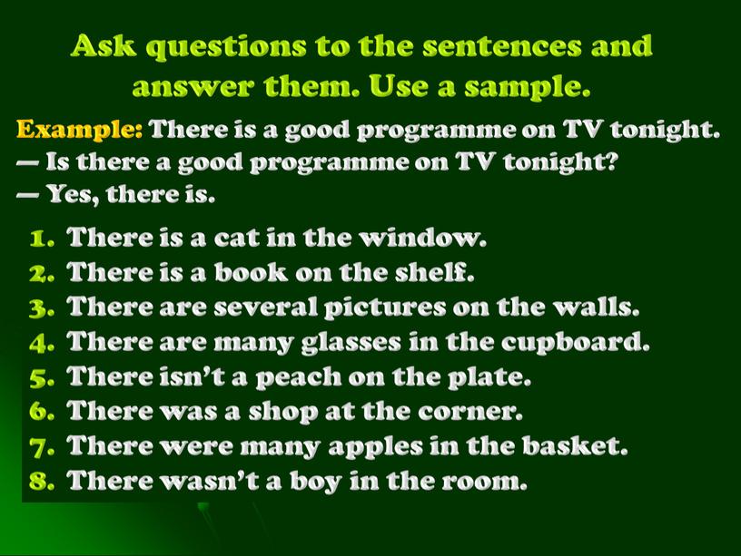 Ask questions to the sentences and answer them