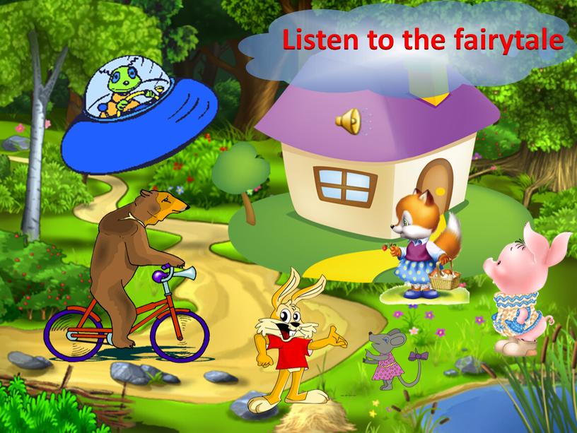 Listen to the fairytale