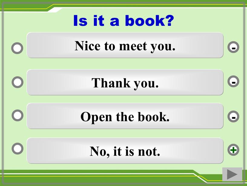 No, it is not. Thank you. Open the book