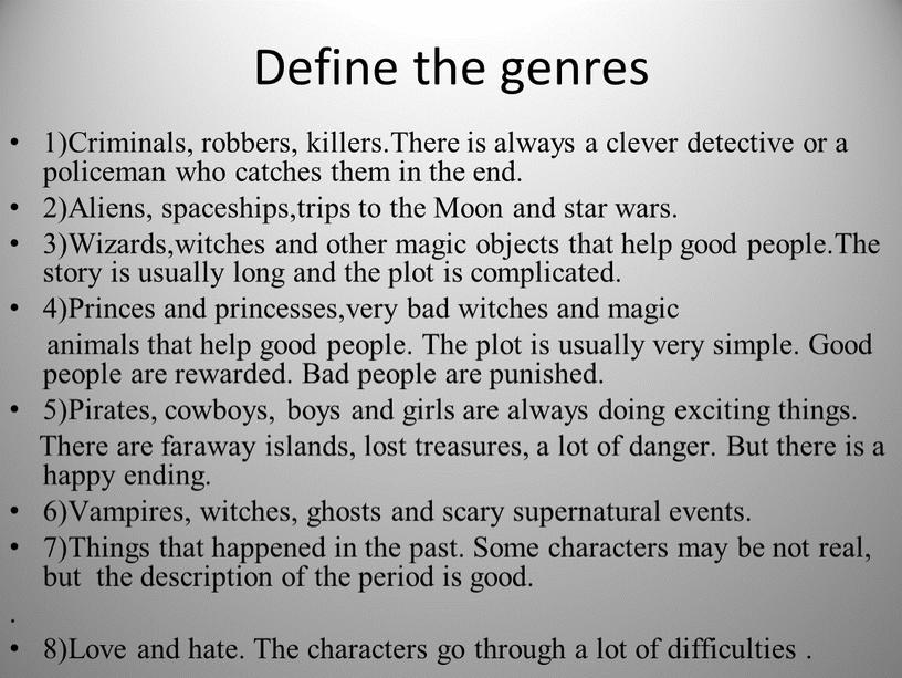 Define the genres 1)Criminals, robbers, killers