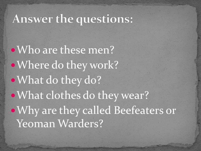 Who are these men? Where do they work?