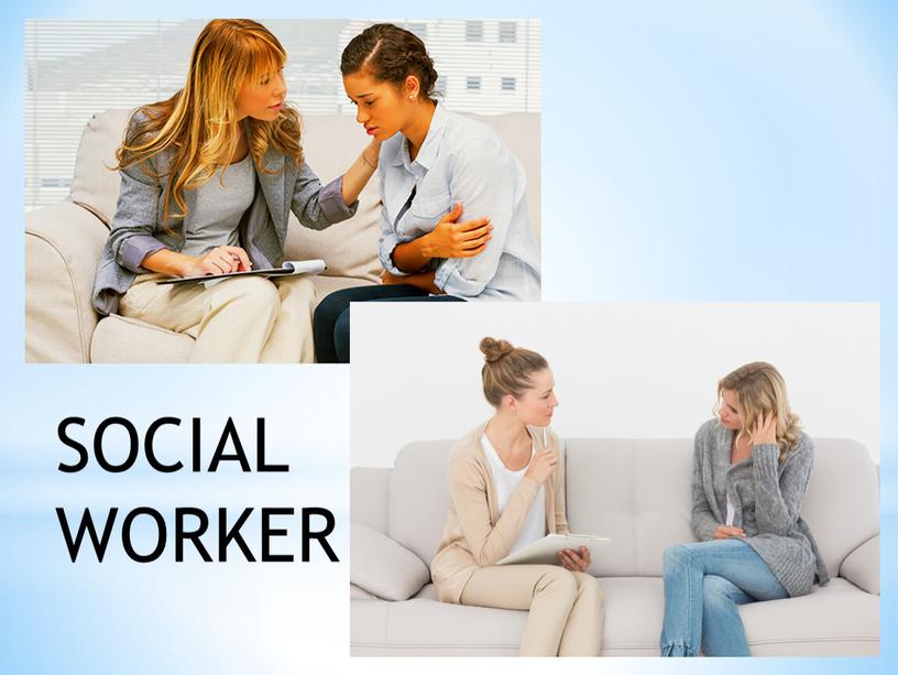 SOCIAL WORKER