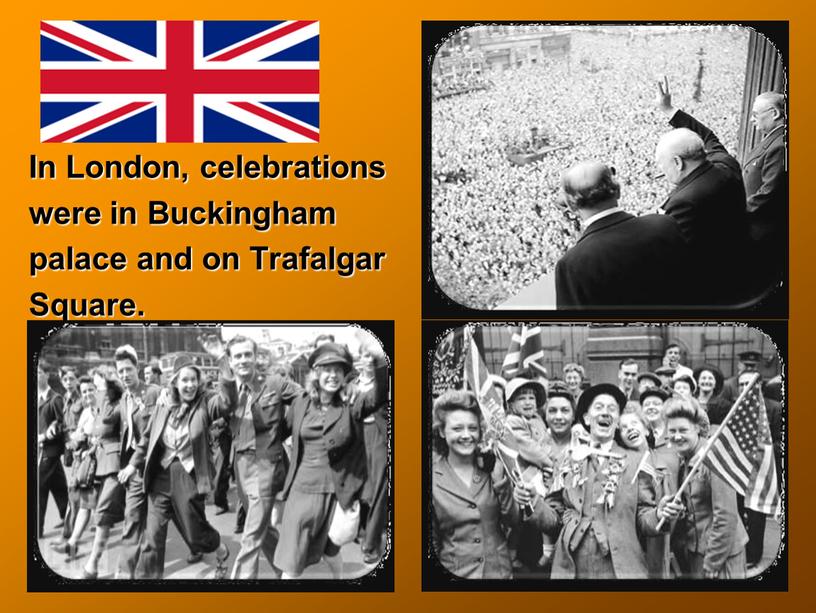 In London, celebrations were in