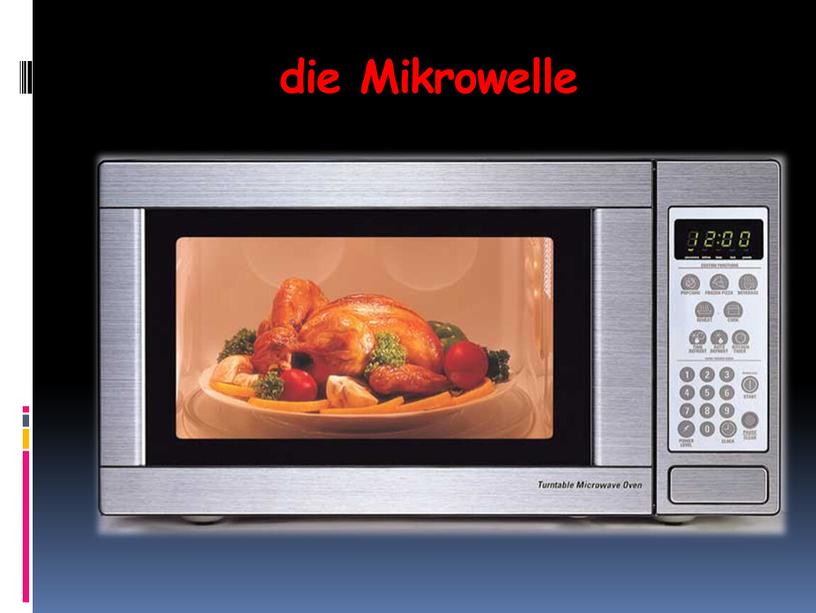 die Mikrowelle