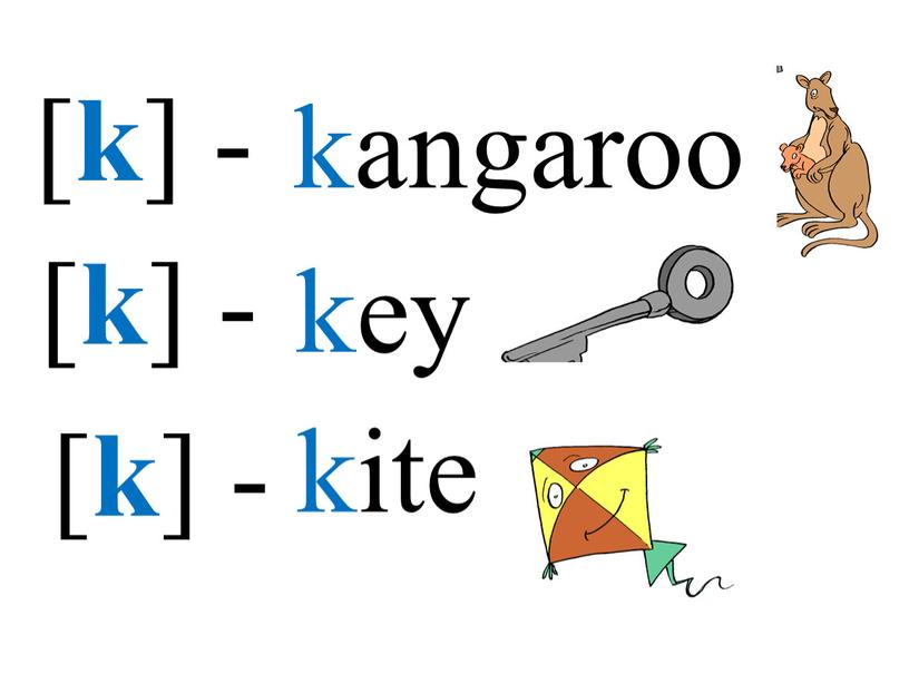 [ k ] - kangaroo [ k ] - [ k ] - key kite