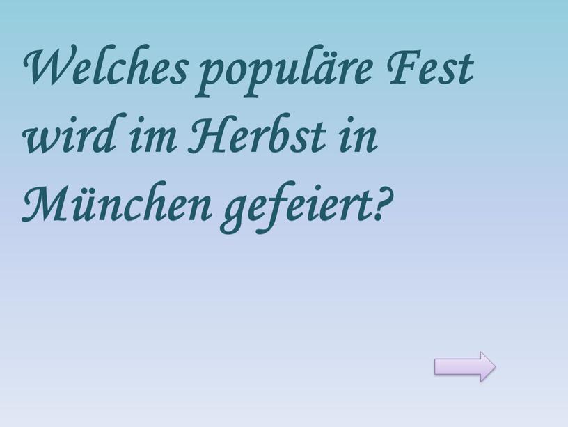 Welches populäre Fest wird im Herbst in