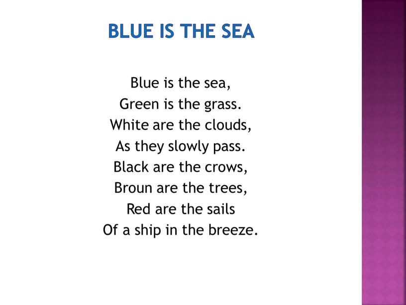 Blue is the sea Blue is the sea,