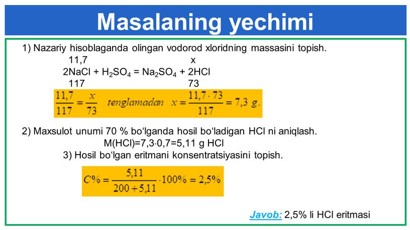 Masalaning yechimi 1) Nazariy hisoblaganda olingan vodorod xloridning massasini topish