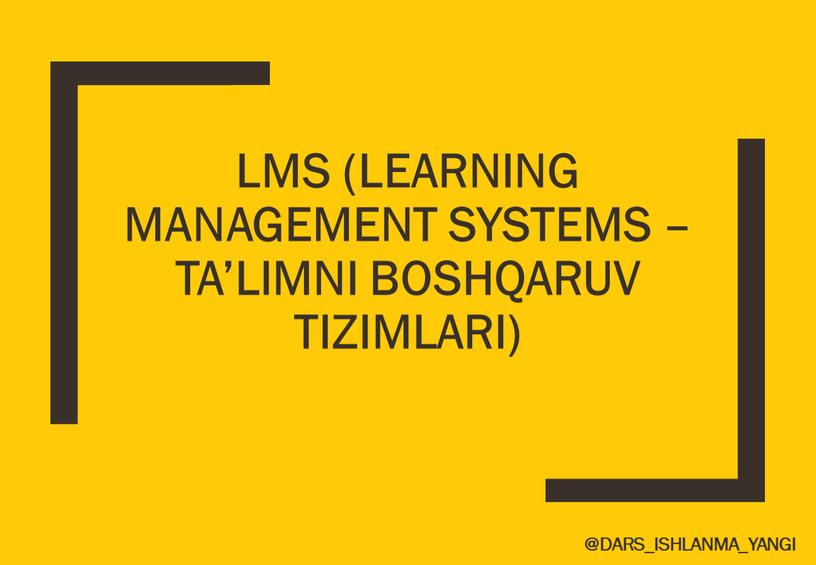 LMS (LEARNING MANAGEMENT SYSTEMS –