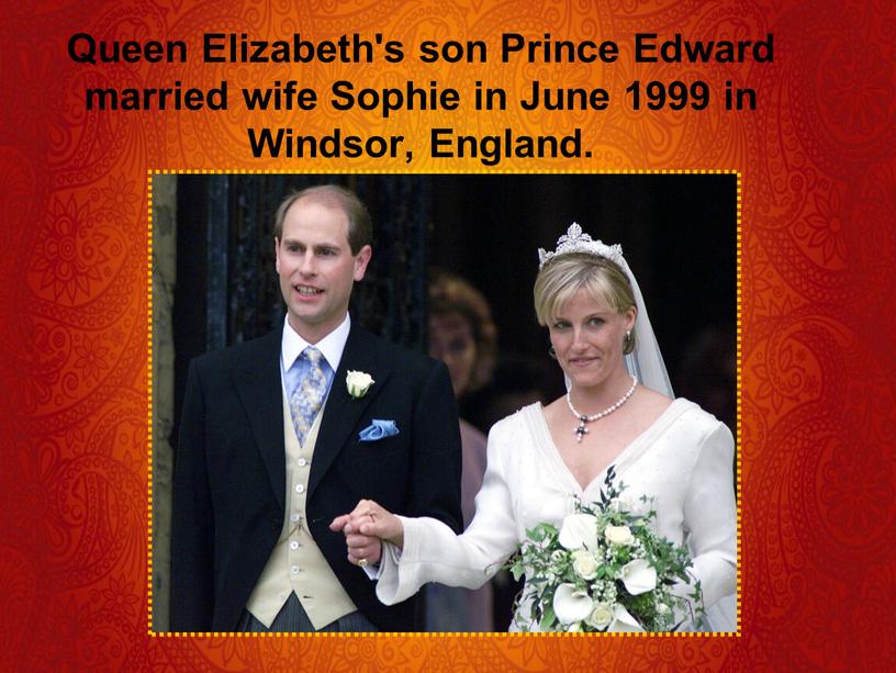 Queen Elizabeth's son Prince Edward married wife