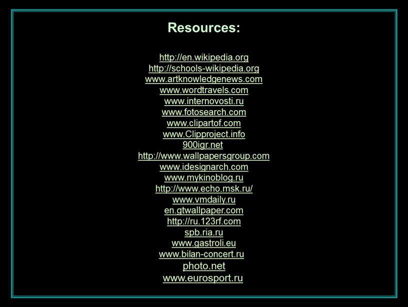 Resources: http://en.wikipedia