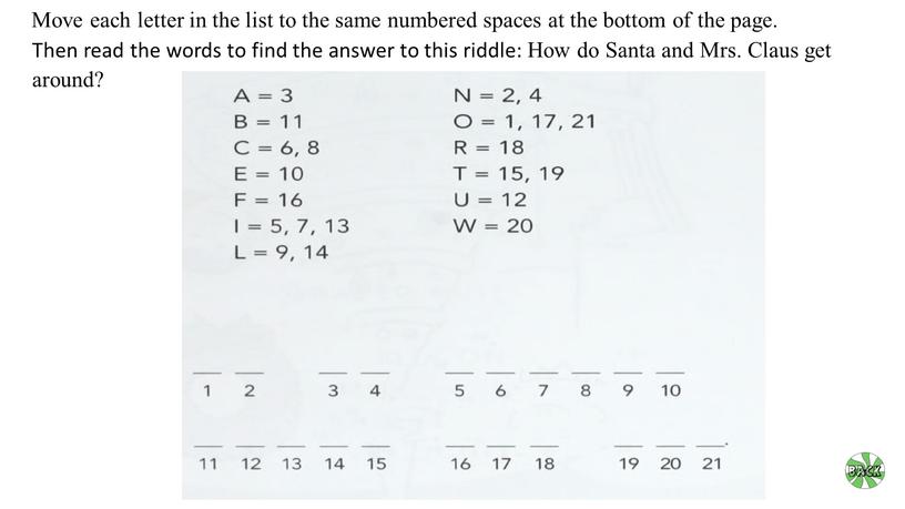 Move each letter in the list to the same numbered spaces at the bottom of the page