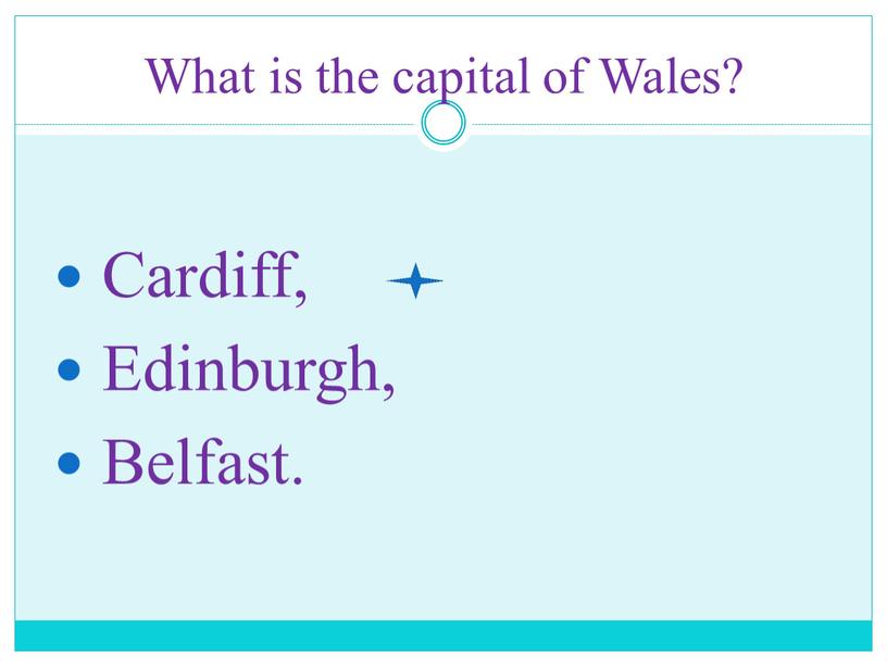 What is the capital of Wales?