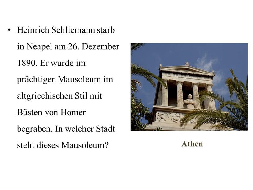 Heinrich Schliemann starb in Neapel am 26