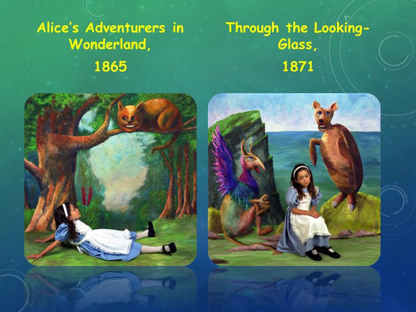 Alice’s Adventurers in Wonderland, 1865