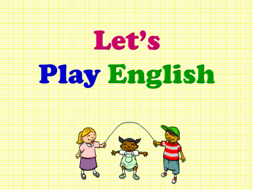 Let’s Play English