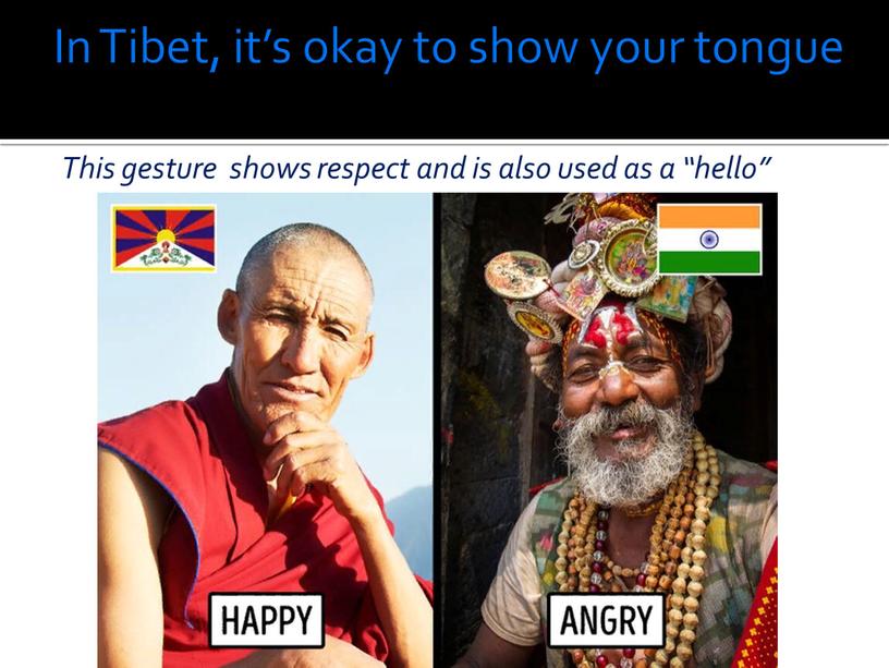 In Tibet, it’s okay to show your tongue