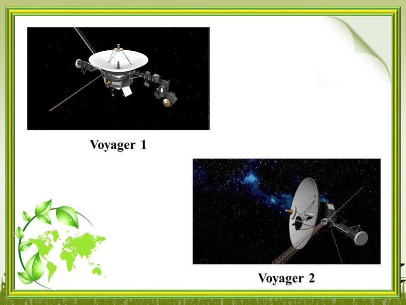 Voyager 1 Voyager 2