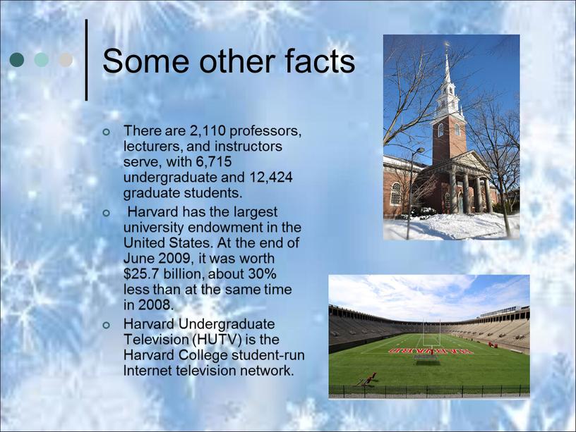 Some other facts There are 2,110 professors, lecturers, and instructors serve, with 6,715 undergraduate and 12,424 graduate students