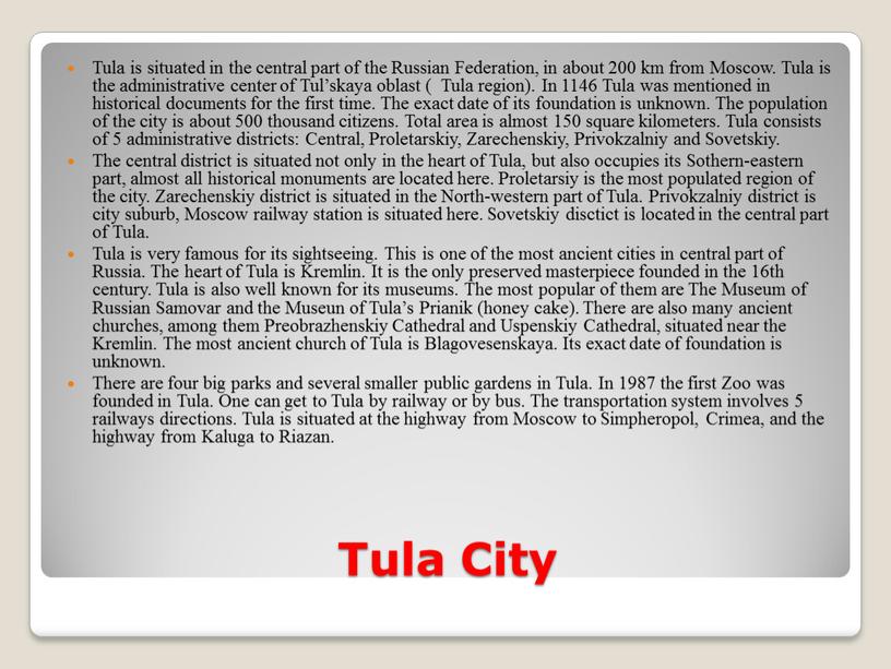 Tula City Tula is situated in the central part of the