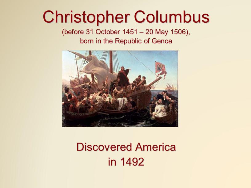 Christopher Columbus (before 31