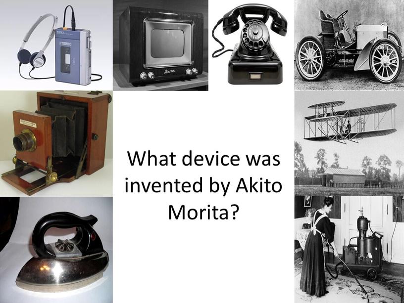 What device was invented by Akito