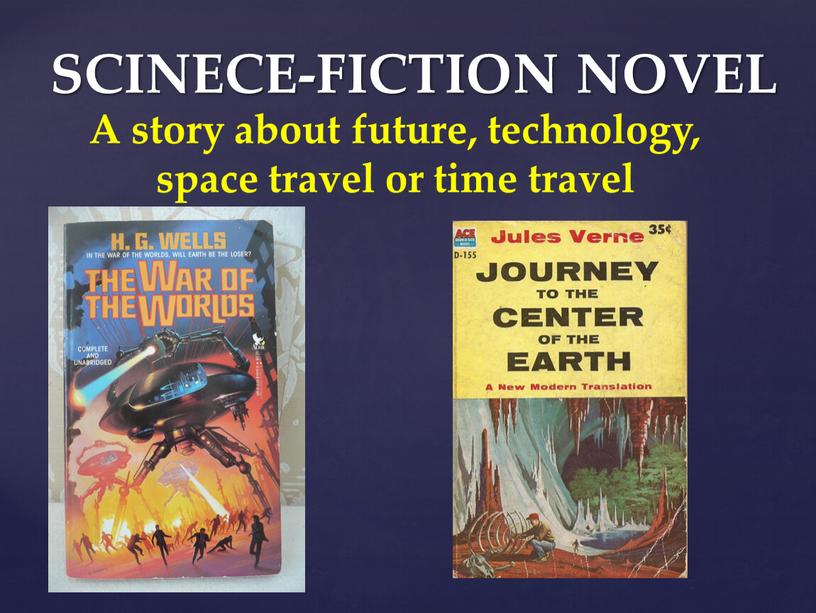 SCINECE-FICTION NOVEL A story about future, technology, space travel or time travel