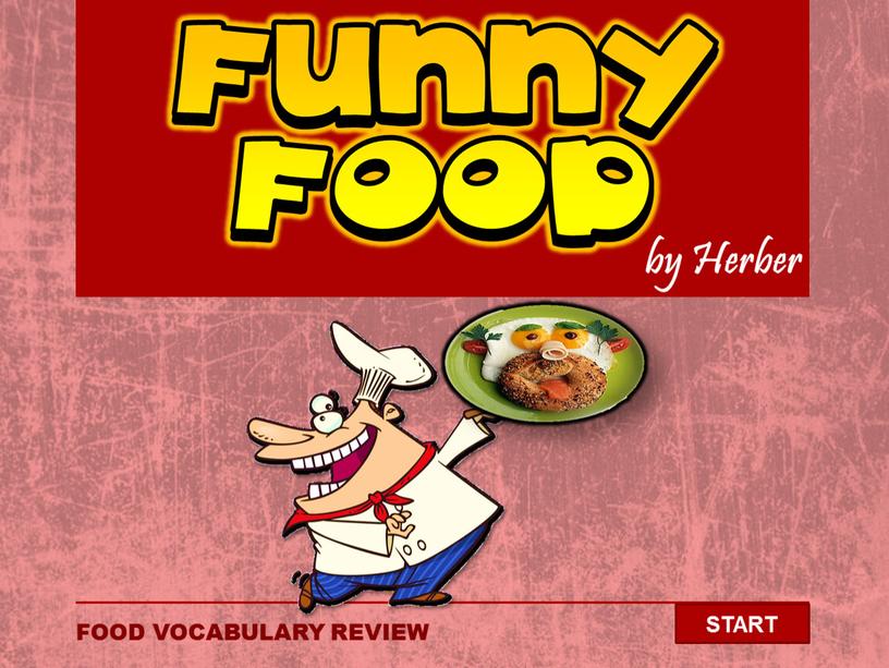 FOOD VOCABULARY REVIEW START