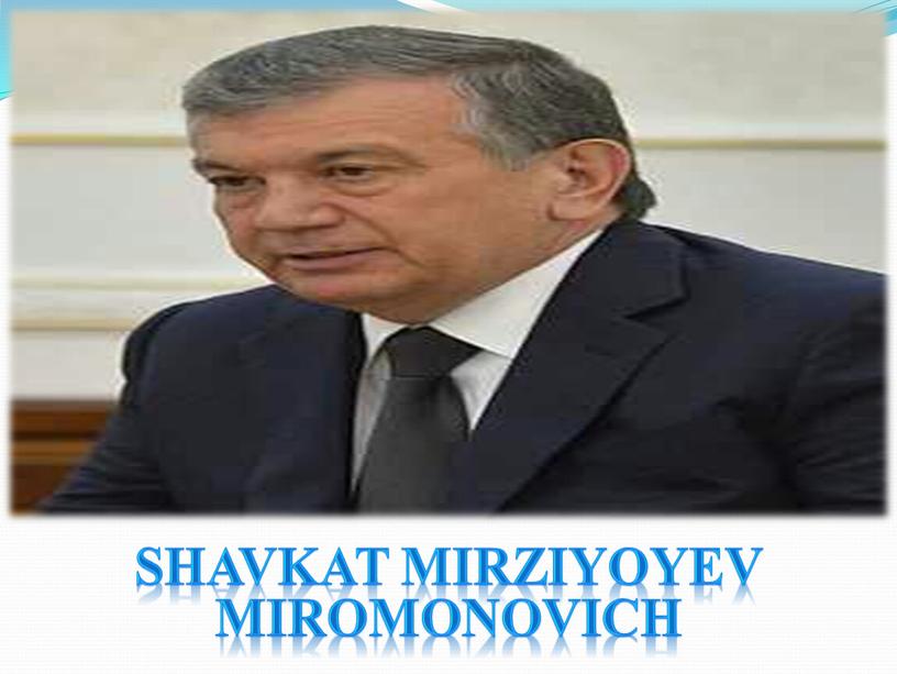 Shavkat Mirziyoyev miromonovich