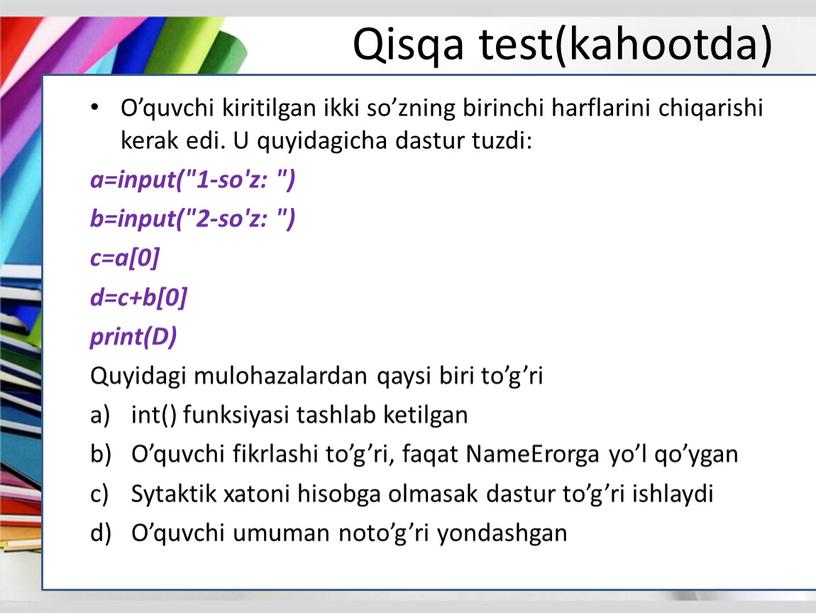 Qisqa test(kahootda) O’quvchi kiritilgan ikki so’zning birinchi harflarini chiqarishi kerak edi