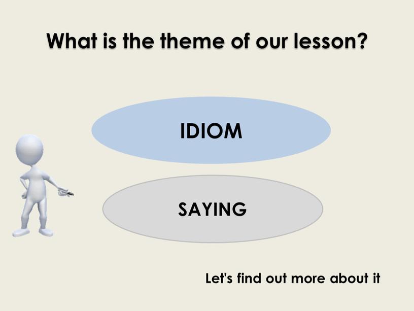 What is the theme of our lesson?