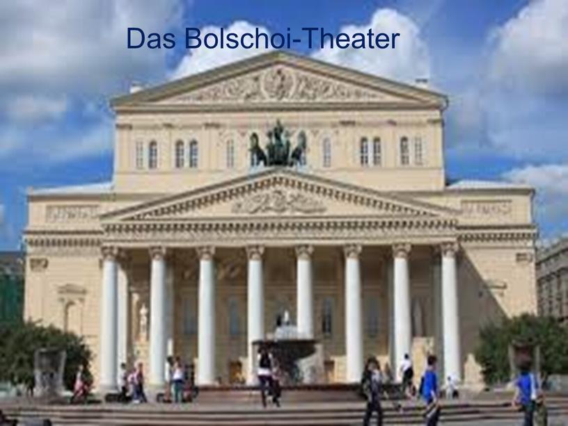 Das Bolschoi-Theater