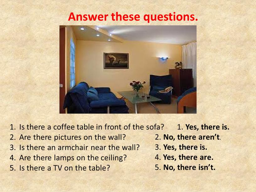 Answer these questions. Is there a coffee table in front of the sofa?