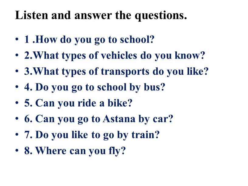 Listen and answer the questions