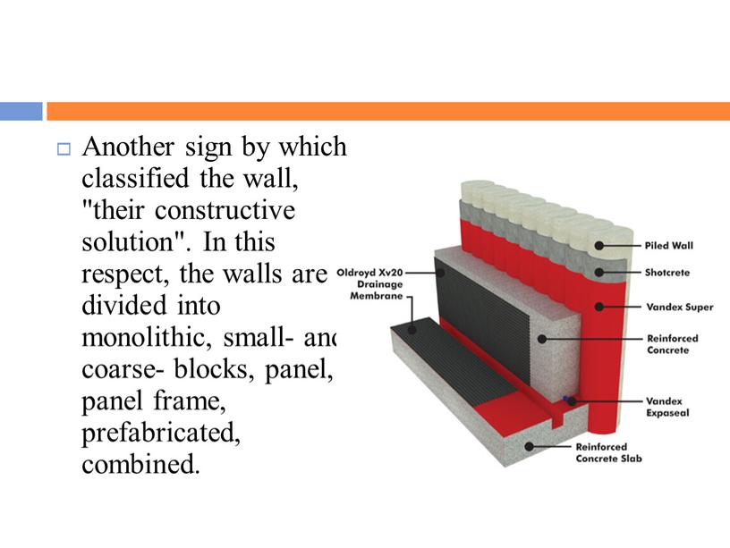 Another sign by which classified the wall, "their constructive solution"