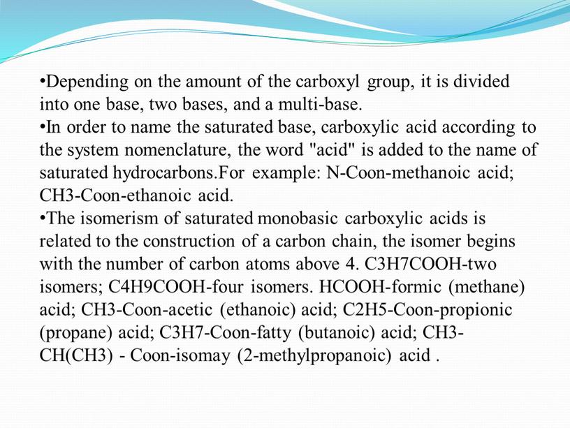 Depending on the amount of the carboxyl group, it is divided into one base, two bases, and a multi-base